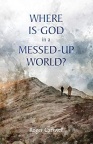 Where is God in a Messed up World?